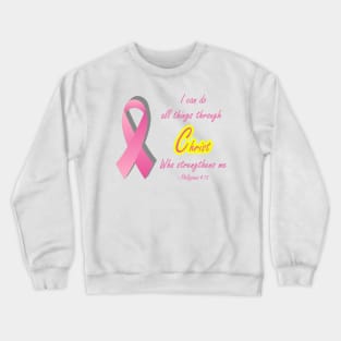 Cancer Survivor All things through Christ Crewneck Sweatshirt